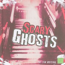 Scary Ghosts (First Facts: Really Scary Stuff)