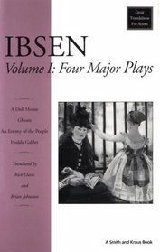 Ibsen: Four Major Plays, Vol. I