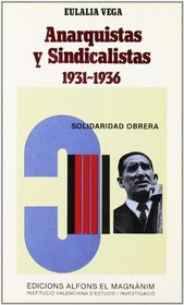 Anarquistas y sindicalistas durante la Segunda Republica: La CNT y los sindicatos de oposicion en el Pais Valenciano (Estudios universitarios) (Spanish Edition)