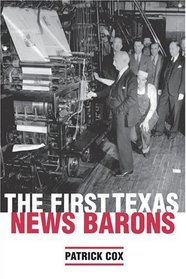 The First Texas News Barons (Focus on American History Series)