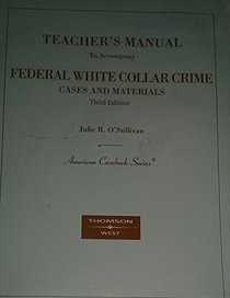 Federal White Collar Crime: Cases and Materials