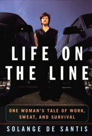 Life on the Line : One Woman's Tale of Work, Sweat, and Survival