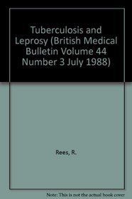 Tuberculosis and Leprosy (British Medical Bulletin)