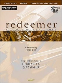 Redeemer: Inspirational Favorites of Praise for the Instrumental Soloist