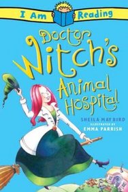 Dr. Witch's Animal Hospital (I Am Reading)