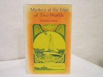 Mystery at the Edge of Two Worlds