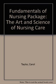 Fundamentals of Nursing Package: The Art and Science of Nursing Care