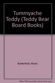 Tummyache Teddy (Teddy Bear Board Books)