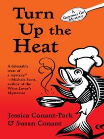 Turn up the Heat (Gourmet Girl, Bk 3) (Large Print)