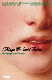 Things We Said Today: Short Plays