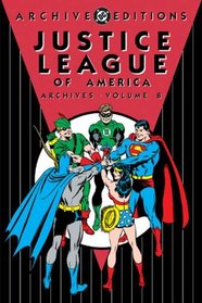 Justice League of America Archives, Vol. 8 (DC Archive Editions)