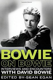 Bowie on Bowie: Interviews and Encounters with David Bowie (Musicians in Their Own Words)