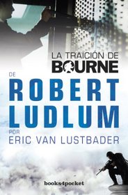 La traicion de Bourne (Books4pocket Narrativa) (Spanish Edition)