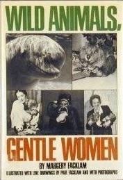 Wild Animals, Gentle Women