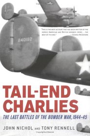 Tail-End Charlies: The Last Battles of the Bomber War, 1944-45
