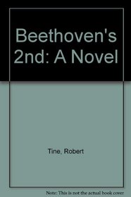 Beethoven's 2nd: A Novel