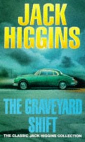 Graveyard Shift (Classic Jack Higgins Collection)