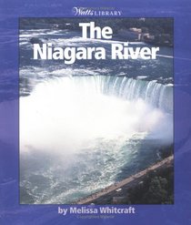 The Niagara River (Watts Library : The World of Water)