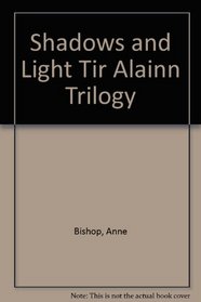 Shadows and Light Tir Alainn Trilogy
