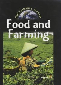 Food and Farming (Sustainable World)