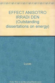 EFFECT ANISOTRO IRRADI DEN (Outstanding dissertations on energy)