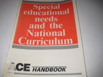 Special Educational Needs and the National Curriculum (ACE Handbook)