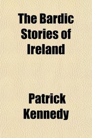 The Bardic Stories of Ireland