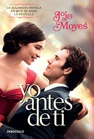 Yo antes de ti / Me Before You (Spanish Edition)