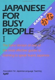 Japanese for Busy People I: Kana Version (Japanese for Busy People)