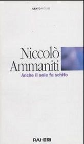 Anche il sole fa schifo: Radiodramma (Centominuti) (Italian Edition)