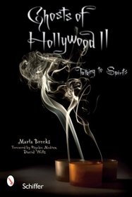 Ghosts of Hollywood II: Talking to Spirits