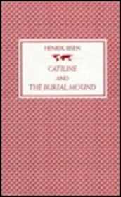 Catiline & the Burial Mound (Library of World Literature in Translation)