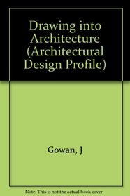 Drawing Into Architecture (Architectural Design Profile)
