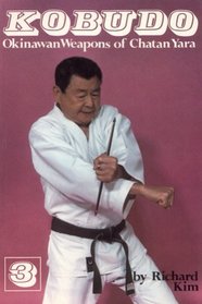 Kobudo #3: Okinawan Weapons of Chatan Yara