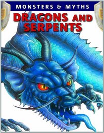 Dragons and Serpents (Monsters & Myths)
