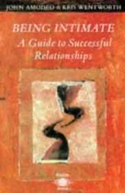 Being Intimate: A Guide to Successful Relationships (Arkana S.)