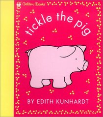 Tickle the Pig (Touch-and-Feel)