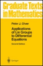 Applications of Lie Groups to Differential Equations (Graduate Texts in Mathematics)