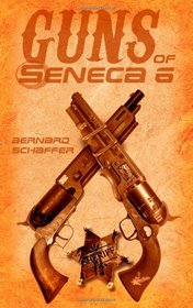 Guns of Seneca 6 (Volume 1)