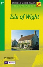 Isle of Wight: Leisure Walks for All Ages (Pathfinder Short Walks)