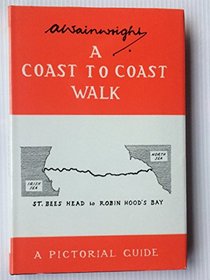 A Coast to Coast Walk: St.Bees Head to Robin Hood's Bay (Wainwright Pictorial Guides)