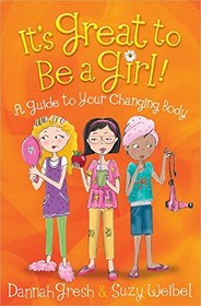 It's Great to Be a Girl!: A Guide to Your Changing Body (Secret Keeper Girl Series)