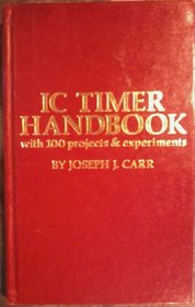 Ic Timer Handbook...With 100 Projects  Experiments