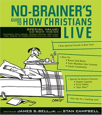 No-Brainer's Guide to How Christians Live