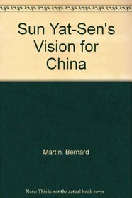 Sun Yat-Sen's Vision for China