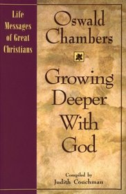 Growing Deeper With God (Life Messages of Great Christians, 5)