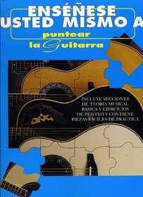 Ensenese Usted Mismo A Puntear La Guitarra (Spanish Edition)