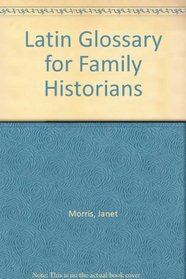 Latin Glossary for Family Historians