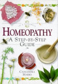 Homeopathy: A Step-By-Step Guide: In a Nutshell (