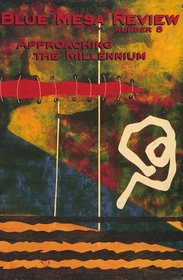 Blue Mesa Review Number Eight: Approaching the Millennium